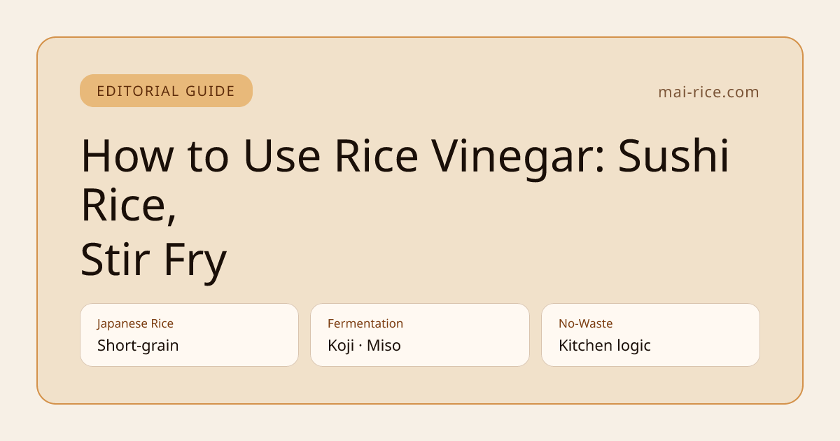 How to Use Rice Vinegar: Sushi Rice, Stir Fry